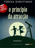 O Princípio da Atracção, Teresa Direitinho. Romance, 2012. Livro em português para Kindle. eBook